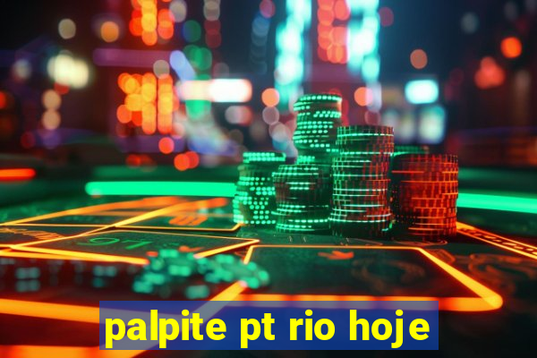 palpite pt rio hoje